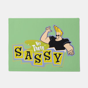 Johnny Bravo - Hey There Sassy Doormat