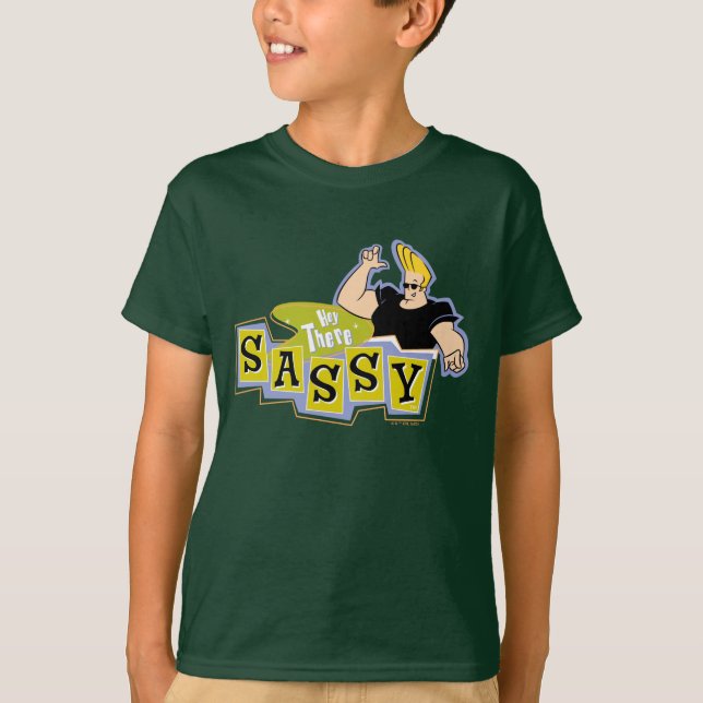 Johnny Bravo - Hey There Sassy T-Shirt (Front)