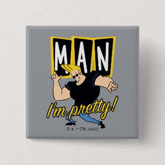 Johnny Bravo - Man I'm Pretty 15 Cm Square Badge