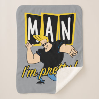 Johnny Bravo - Man I'm Pretty Sherpa Blanket