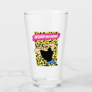 Johnny Bravo - Woah Momma Glass