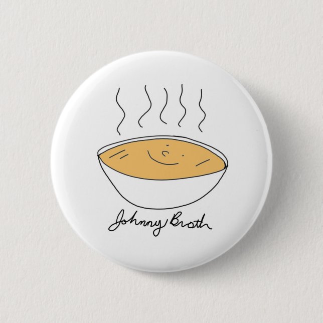 Johnny Broth Brothy! 6 Cm Round Badge (Front)