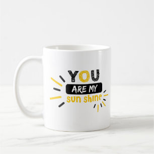 Johnny Cash Funny Lyric Gift : You Are My Sunshine Coffee Mug