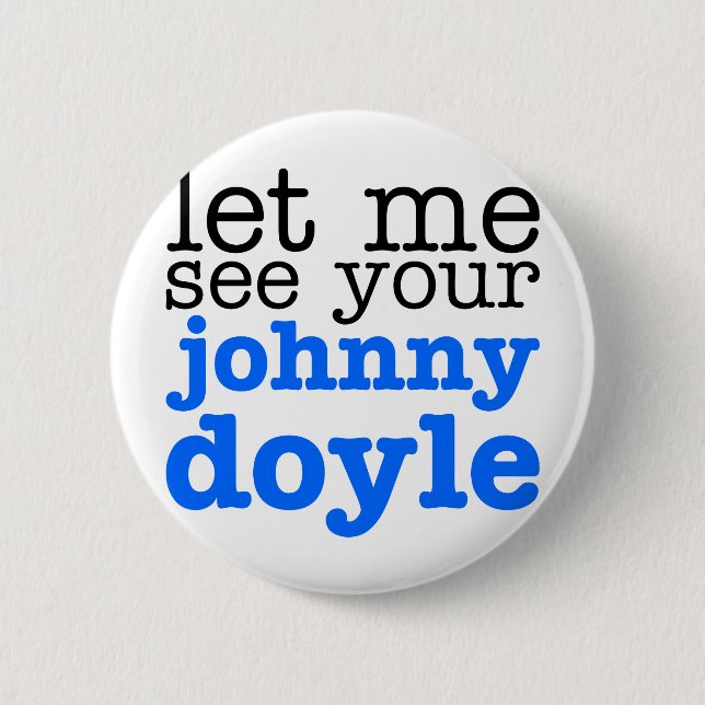 Johnny Doyle 6 Cm Round Badge (Front)