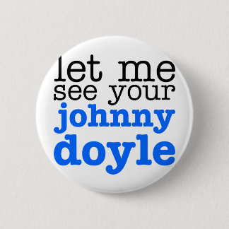 Johnny Doyle 6 Cm Round Badge