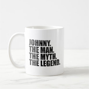 Johnny name, Johnny The Man The Myth The Legend Coffee Mug