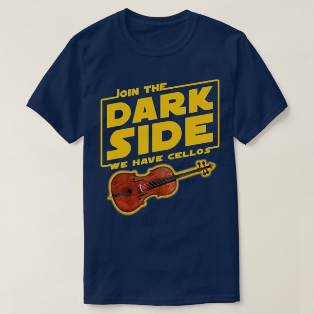 Join he Dark Side Cello Player  T-Shirt (Design Front)