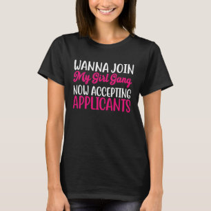 Join My Gang Member Fan Trip Getaway Night Out Wom T-Shirt