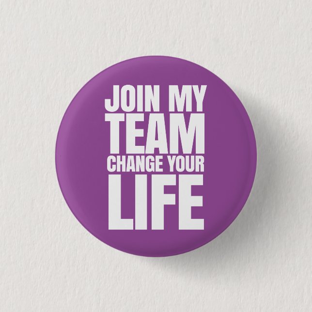 Join my team, change your life - Direct Sales 3 Cm Round Badge (Front)