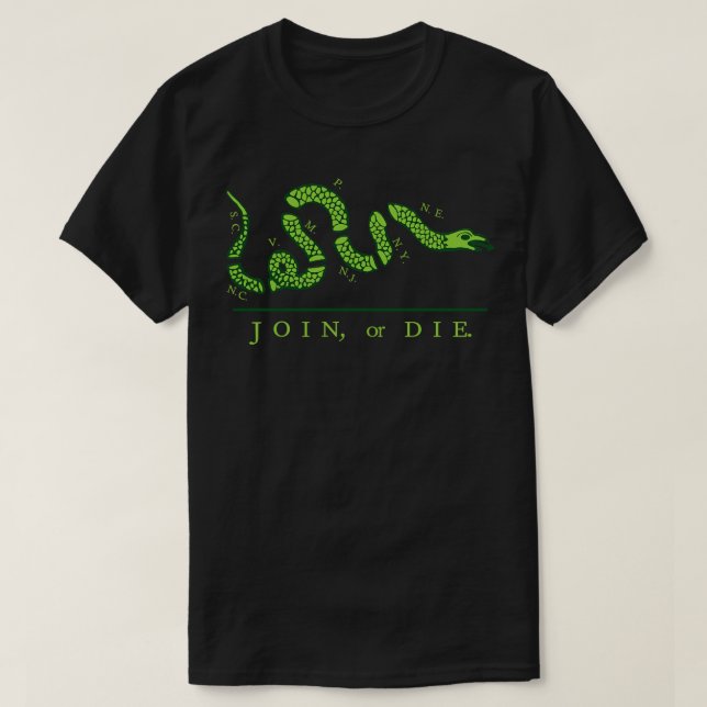 Join or Die Green Version T-Shirt (Design Front)