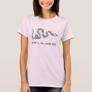 'Join or, Like, Totally Die' Women's Light T-Shirt