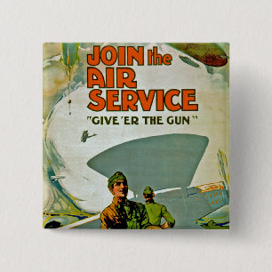 Join The Air Service ~ Give 'Er The Gun 15 Cm Square Badge