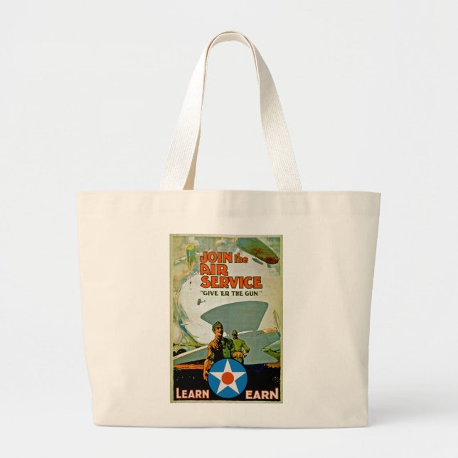 Join The Air Service ~ Give 'Er The Gun Large Tote Bag (Front)