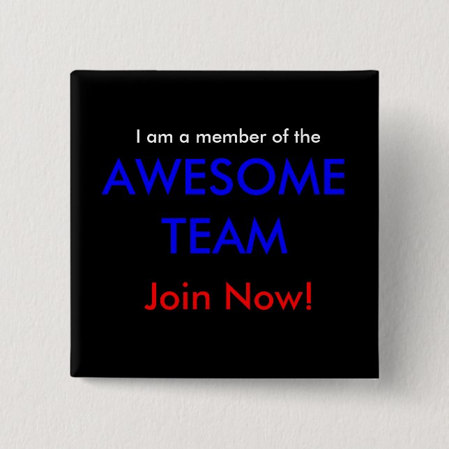 Join the AWESOME TEAM now! 15 Cm Square Badge (Front)