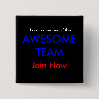 Join the AWESOME TEAM now! 15 Cm Square Badge