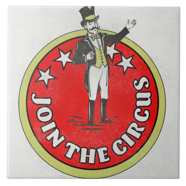 Join The Circus  Ceramic Tile (Front)