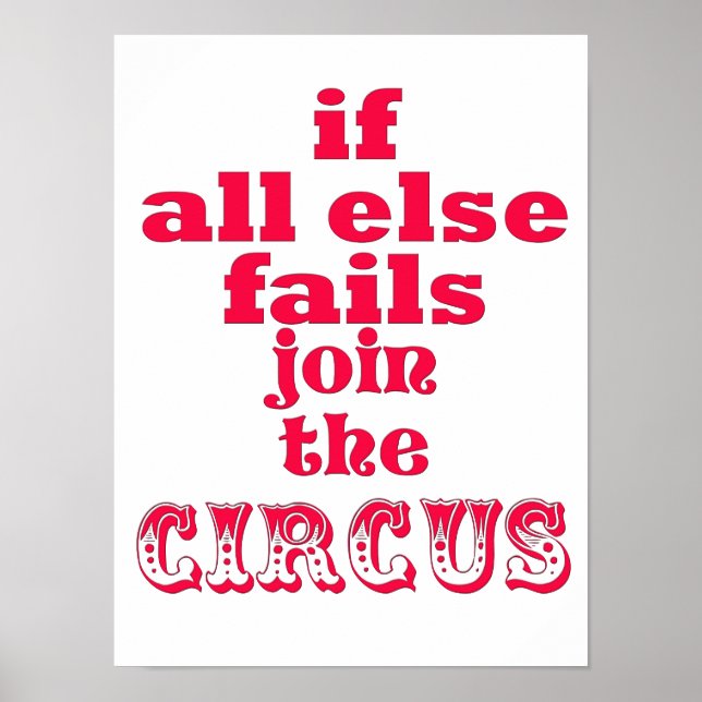 JOIN THE CIRCUS, FUNNY QUOTE, Poster (Front)