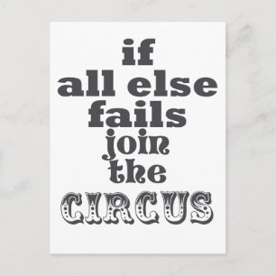 Join the Circus, Funny Sarcastic Quote Postcard
