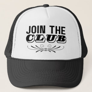 Join The Club Trucker Hat