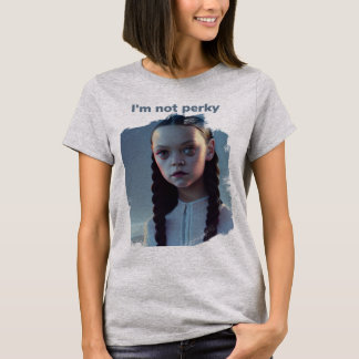 Join the Dark Side with Our 'I'm Not Perky' Wed T-Shirt