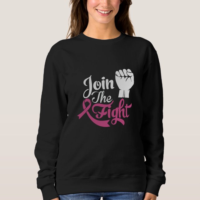 Join The Fight Support Breast Cancer Awareness Sweatshirt (Front)
