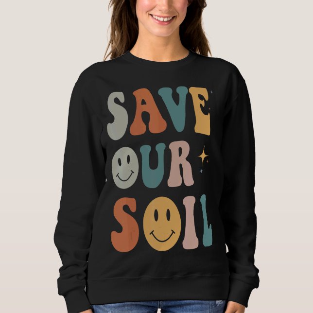 Join The Save Soil Movement With Sadhguru Save Our Sweatshirt (Front)