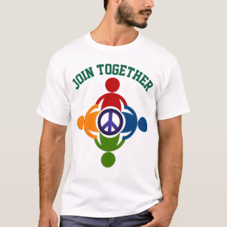 Join Together In Peace T-Shirt