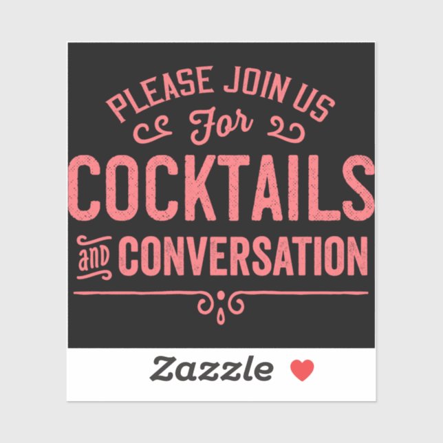 Join Us For Cocktails and Conversation Sticker (Sheet)
