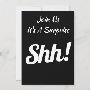 JOIN US ***IT'S A SURPRISE*** PARTY INVITATION