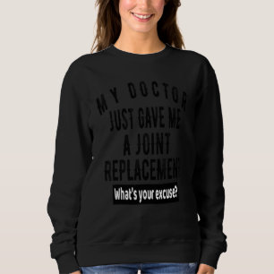 Joint Replacement Hip Knee Shoulder Recovery Quo Sweatshirt