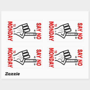 Joke about Monday (Say no to Monday) Rectangular Sticker