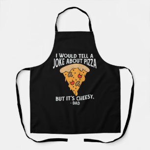Joke About Pizza But It's Cheesy Funny  Apron