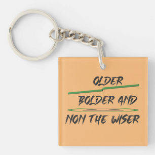 Joke message about age graphics and words key ring