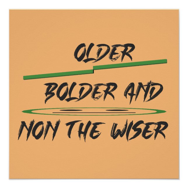 Joke message about age graphics and words poster (Front)