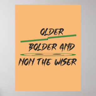 Joke message about age graphics and words poster