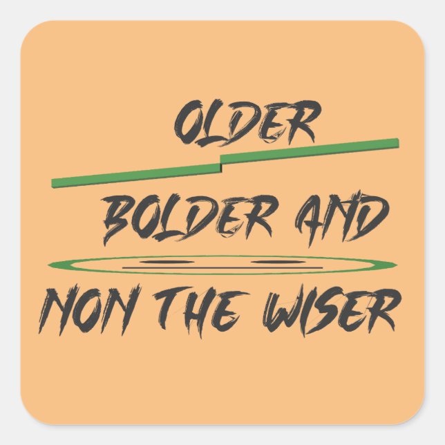 Joke message about age graphics and words square sticker (Front)