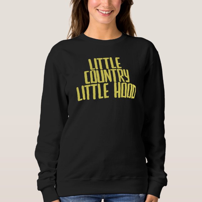 Joke Sarcastic Little Country Little Hood Sweatshirt (Front)