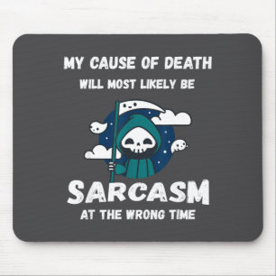 Joke Sarcastic Sarcasm People World Mouse Pad
