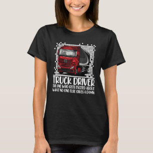 Joke Trucker Chiller Refrigerated Truck Driver Dad T-Shirt