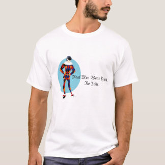 Joker in Tights copy, Real Men Wear Tights.No J... T-Shirt