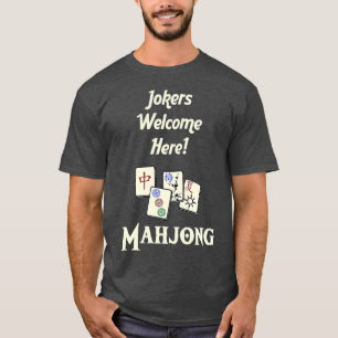 Jokers Welcome HereFun game play Mahjongg  T-Shirt