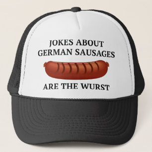 Jokes About German Sausages Are The Wurst Trucker Hat