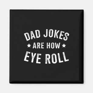 Jokes How Eye Roll For Fathers Day Birthday Christ Magnet