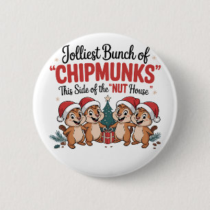 Jolliest Bunch of Chipmunks Funny Rodents Xmas 6 Cm Round Badge
