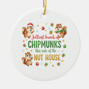 Jolliest Bunch Of Chipmunks Ornament, Holiday gift Ceramic Ornament