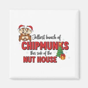 Jolliest Bunch of Chipmunks This Side Christmas Magnet