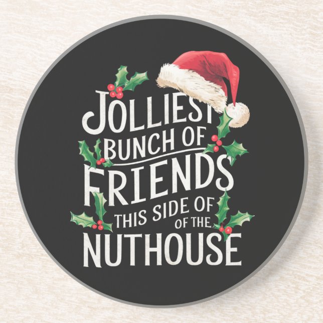 Jolliest Bunch Of Friends Xmas Matching Sarcastic  Coaster (Front)