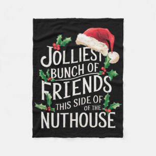 Jolliest Bunch Of Friends Xmas Matching Sarcastic  Fleece Blanket