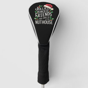 Jolliest Bunch Of Friends Xmas Matching Sarcastic Golf Head Cover