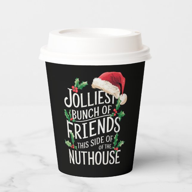 Jolliest Bunch Of Friends Xmas Matching Sarcastic  Paper Cups (Front)